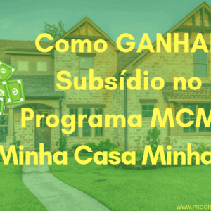 omo GANHAR Subsídio no Programa MCMV
